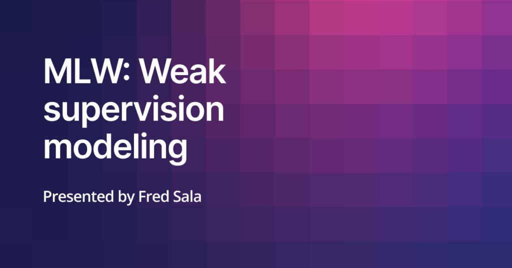 Weak Supervision Modeling with Fred Sala