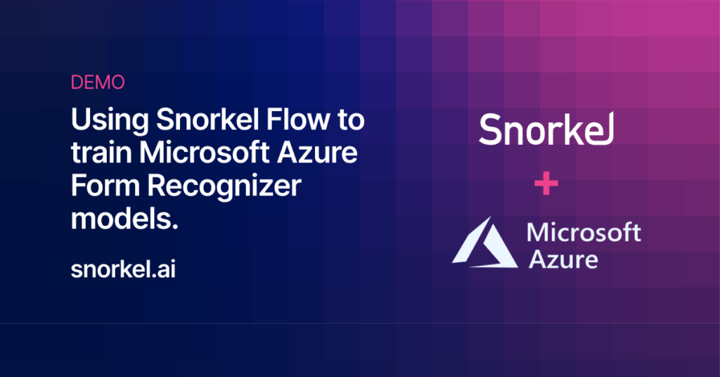 Demo: Using Snorkel Flow to train Microsoft Azure Form Recognizer models
